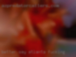 BETTER SAY HI WHEN YOU Atlanta fucking COME IN MY ROOM.