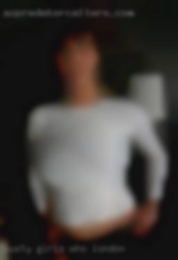 Busty girls who just want in London to have fun!
