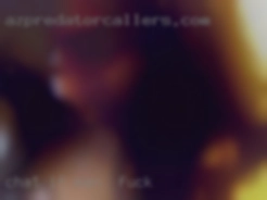 Chat if man to fuck you want, I will always respond.